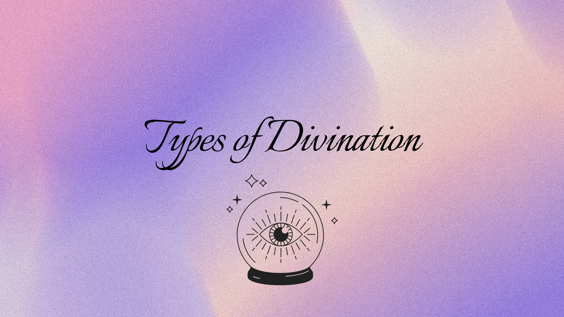 Types of Divination